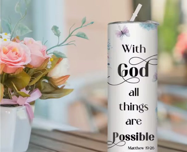 1pc 20.oz with God all things are possible Tumblr with lead and straw