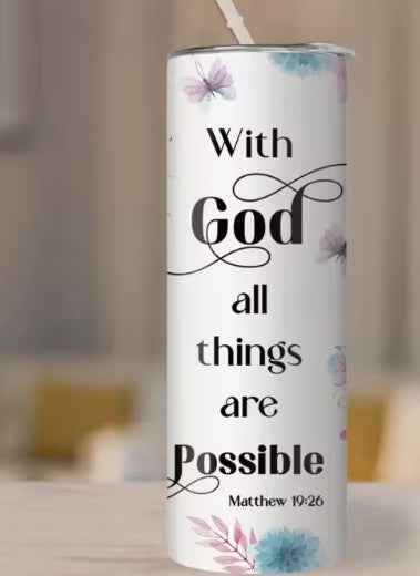 1pc 20.oz with God all things are possible Tumblr with lead and straw
